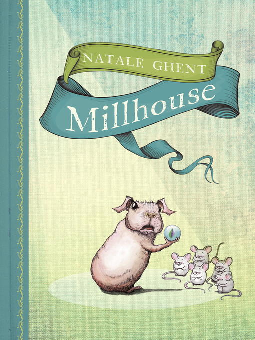 Title details for Millhouse by Natale Ghent - Wait list